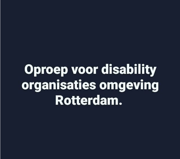 'Oproep voor disability organisaties omgeving Rotterdam' in witte letters tegen een donkerblauw/zwarte achtergrond